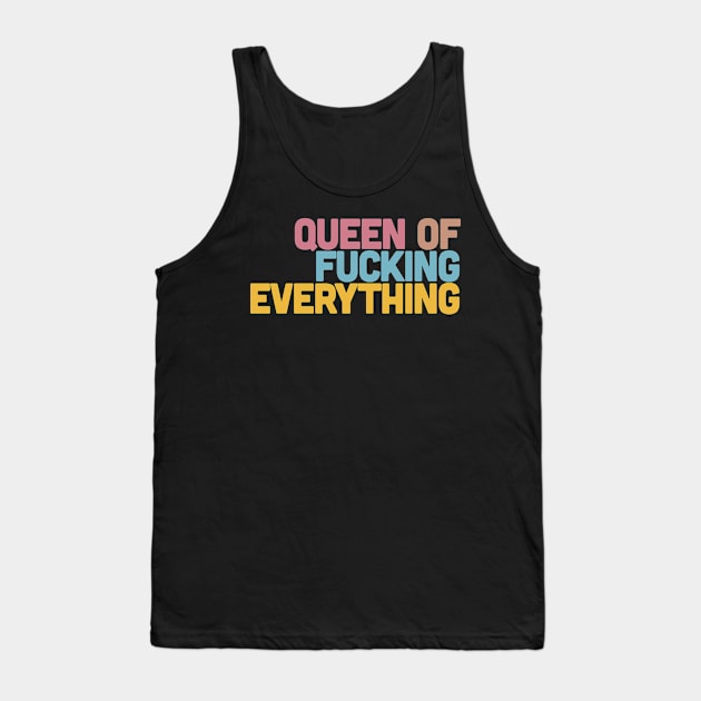 Queen of everything Tank Top by DankFutura